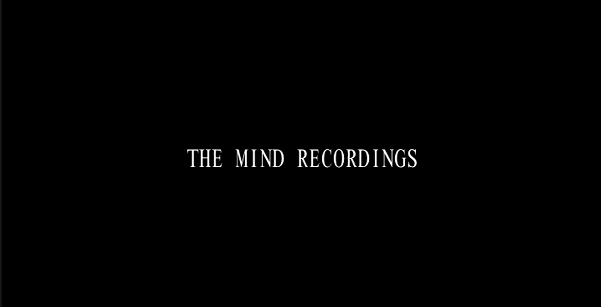 Mind Recordings – Title Sequence – Music – Sound Design